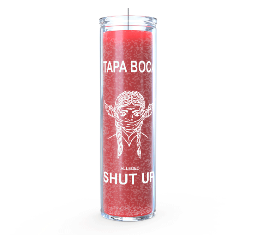 Shut Up (Tapa Boca) 7 Day Candle